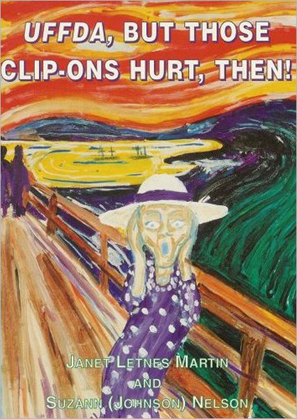 Uffda, but Those Clip-ONS Hurt Them