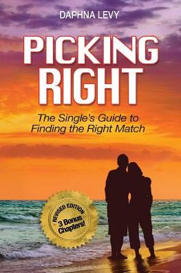 PICKING RIGHT: The Single's Guide to Finding the Right Match