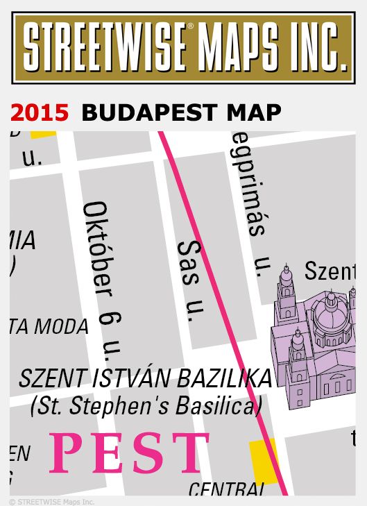 Streetwise Budapest Map - Laminated City Center Street Map of Budapest, Hungary - Folding Pocket Size Travel Map With Metro (2015)