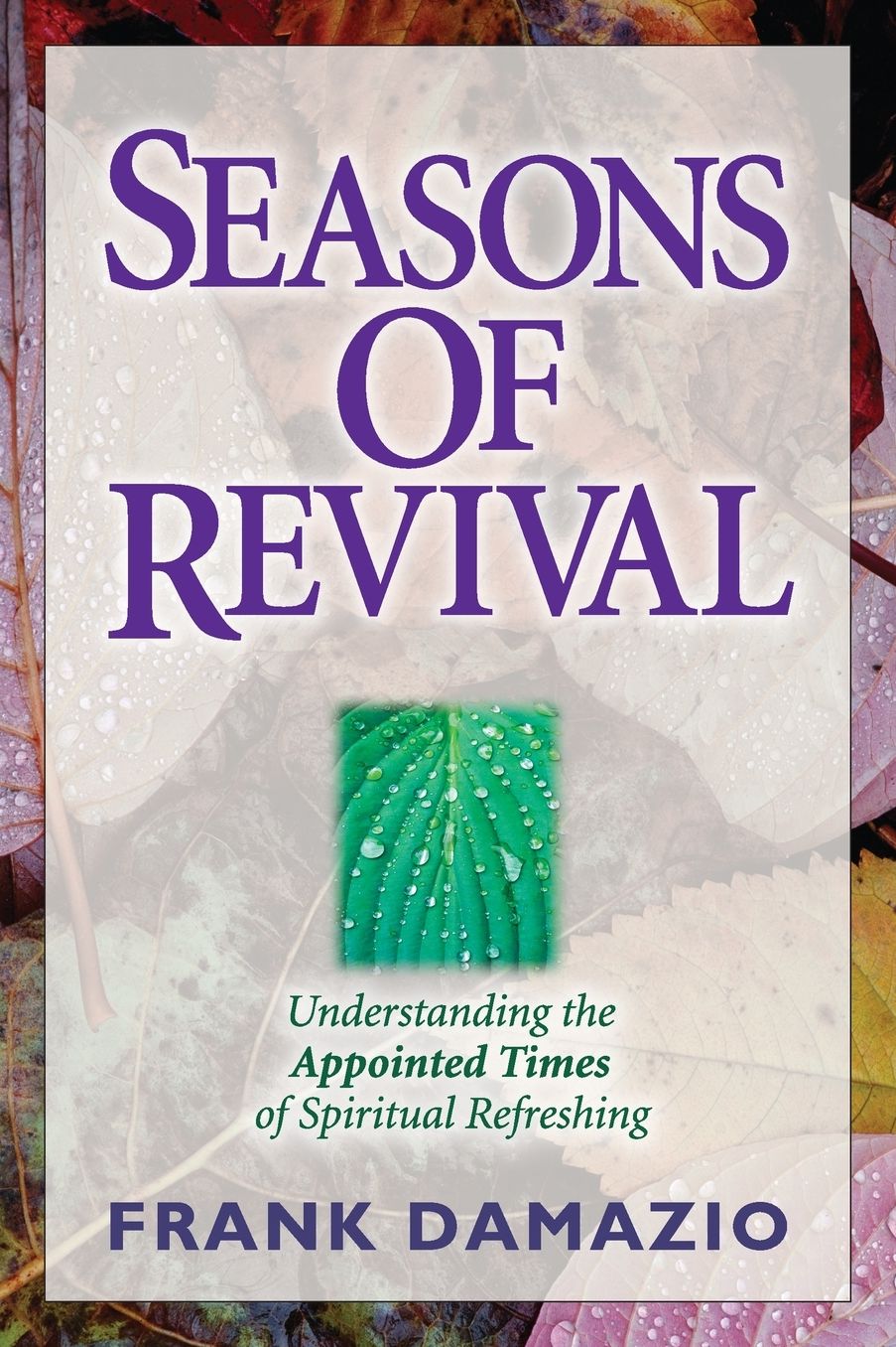 Seasons of Revival: Understanding the Appointed Times of Spiritual Refreshing