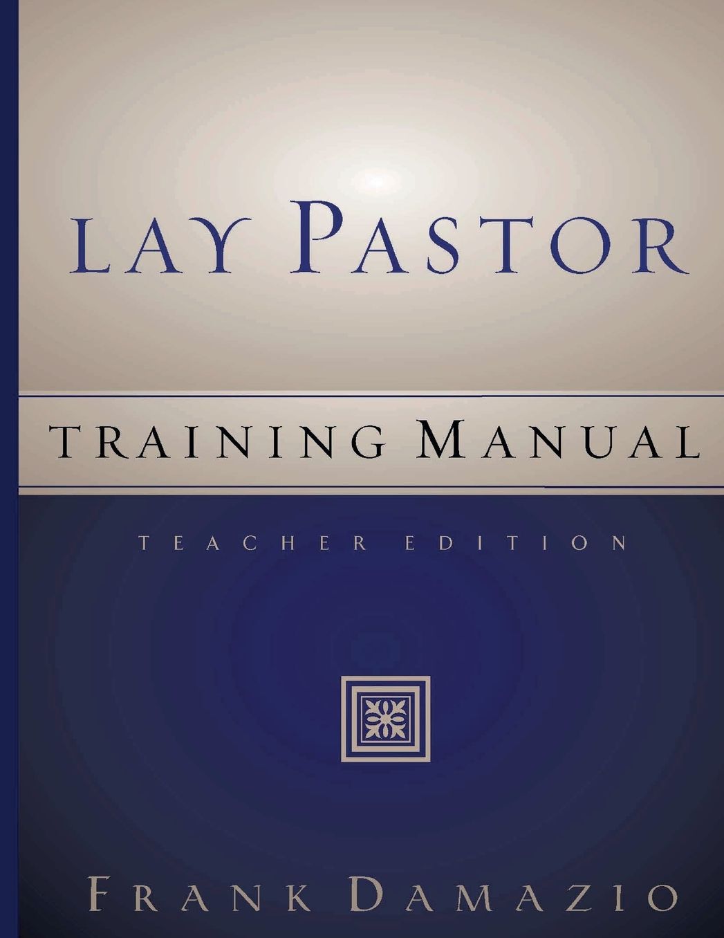 Lay Pastor Training Manual