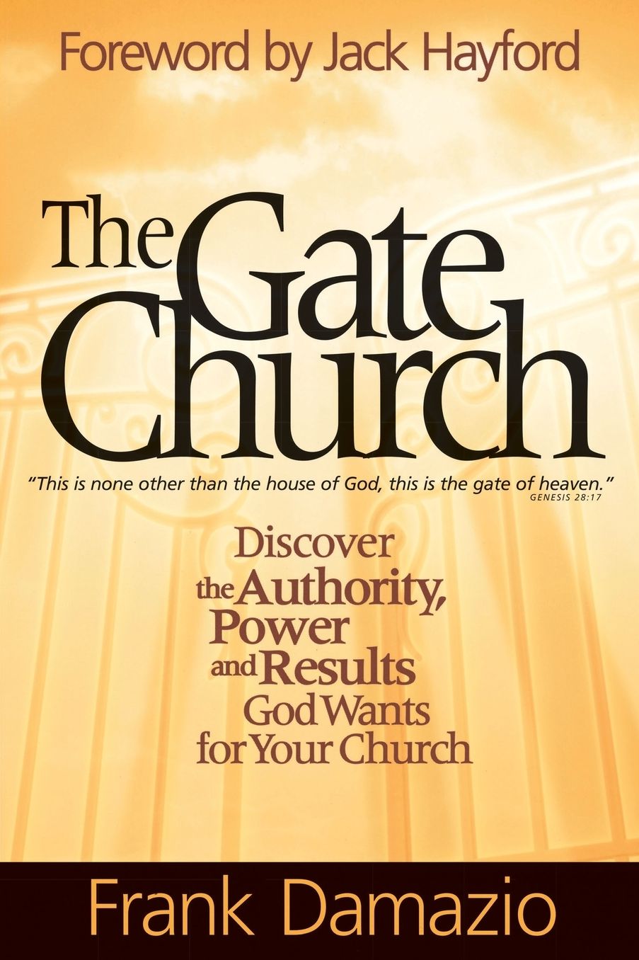 Gate Church: Discover the Authority, Power and Results God Wants for Your Church