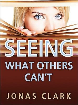 Seeing What Others Can't