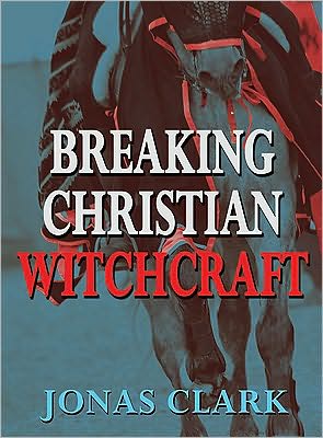 Breaking Christian Witchcraft