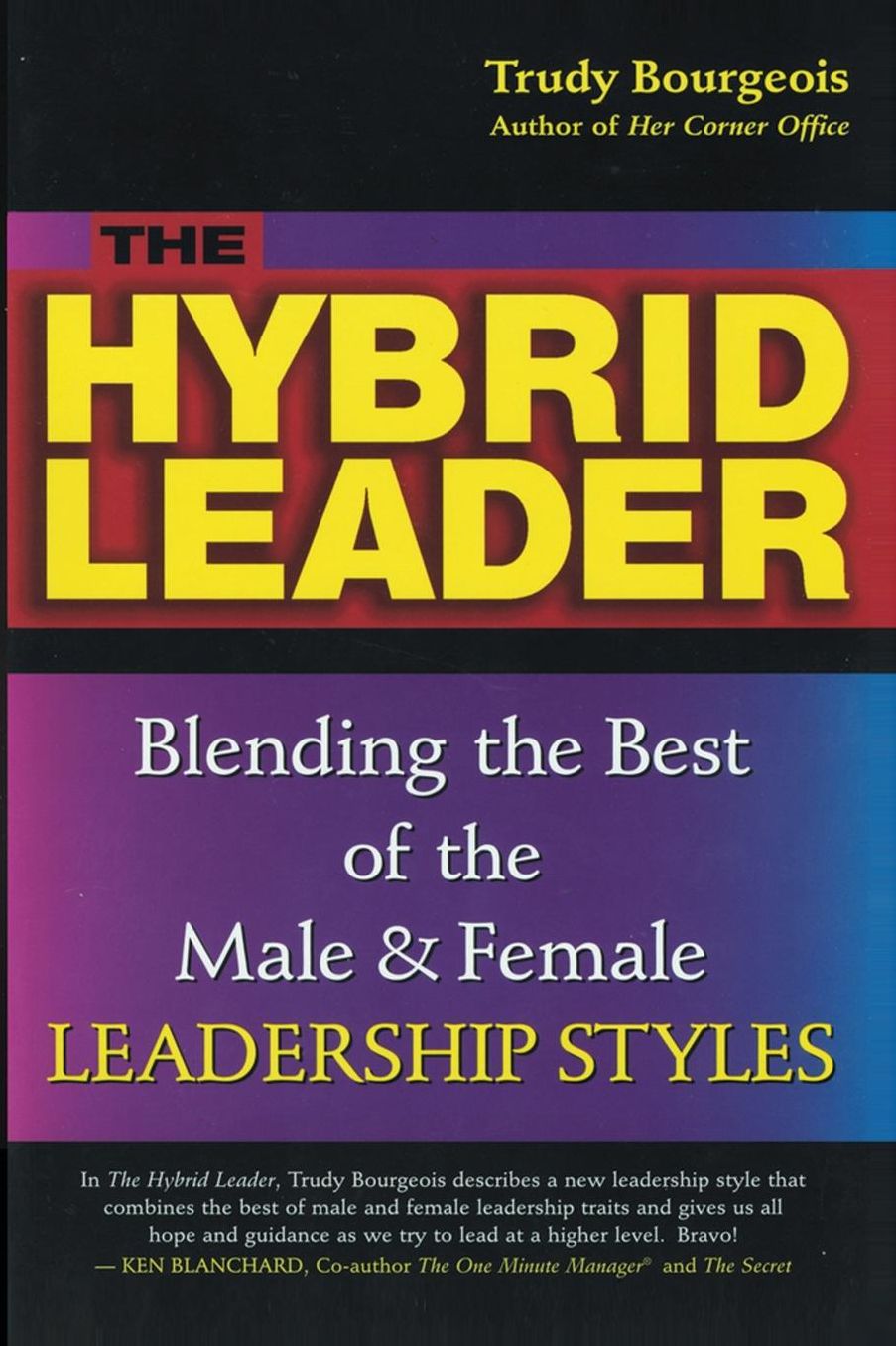 The Hybrid Leader: Blending the Best of the Male and Female Leadership Styles