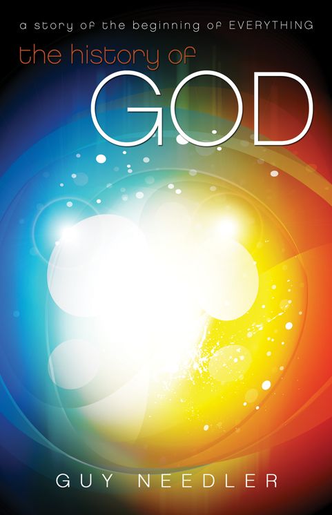 The History of God: A Story of the Beginning of Everything
