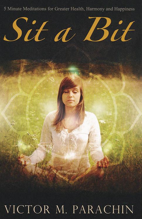 Sit a Bit: 5-Minute Meditations for Every Occasion