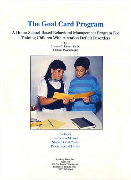 The Goal Card Program: A Home-School Based Behavioral Management Program for Training Children with Attention Deficit Disorders