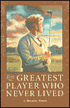 The Greatest Player Who Never Lived: A Golf Story