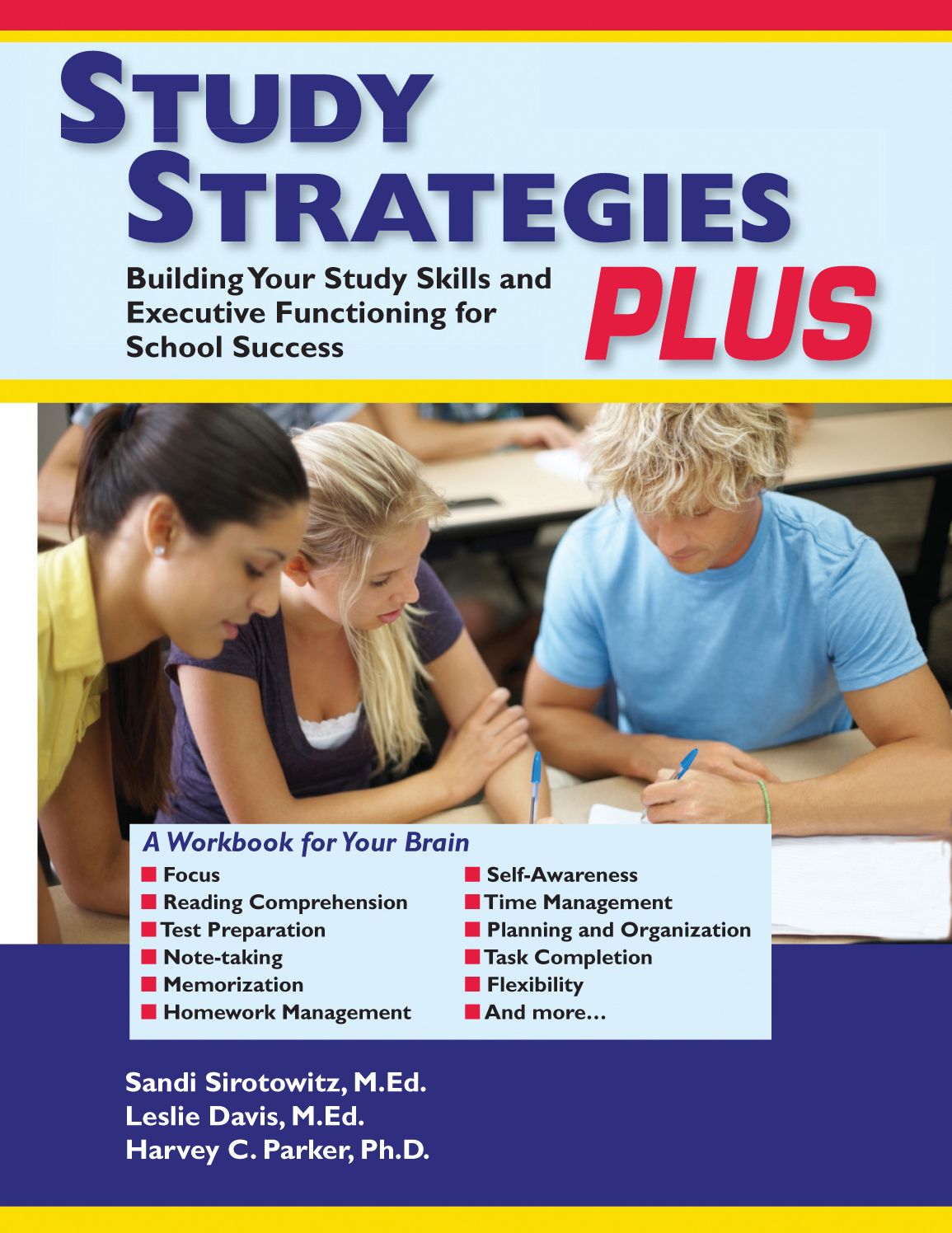 Study Strategies Plus: Building Study Skills and Executive Functioning for School Success