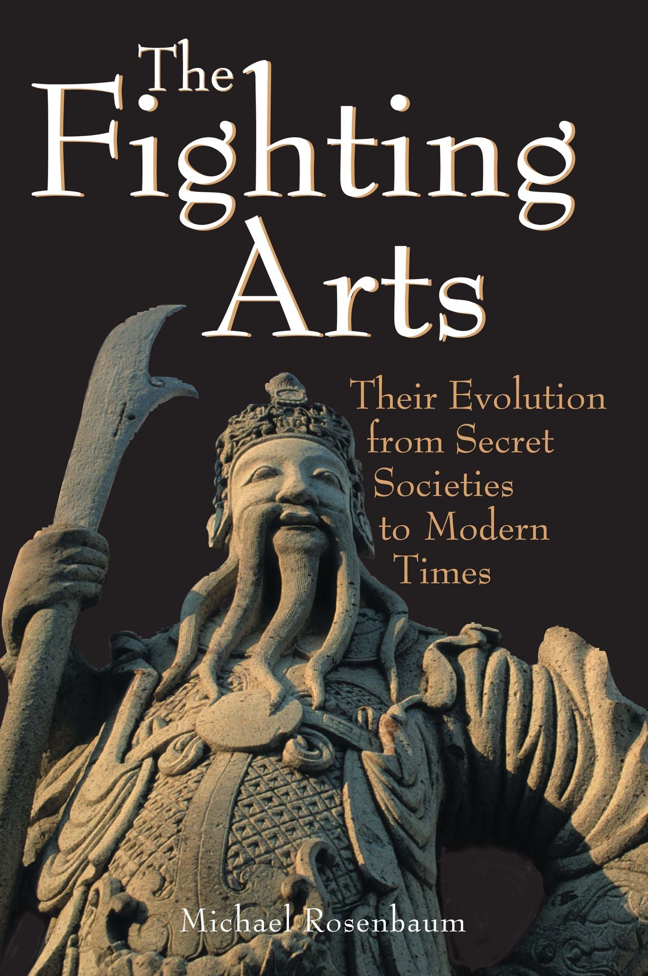 Fighting Arts: Their Evolution from Secret Societies to Modern Times
