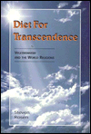 Diet for Transcendence:Vegetarianism and the World Religions