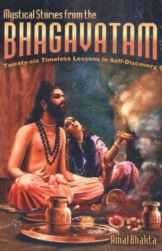 Mystical Stories from the Bhagavatam:Twenty-Six Timeless Lessons in Self-Discovery