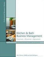 Kitchen and Bath Business Management: Financials, Personnel, Operations