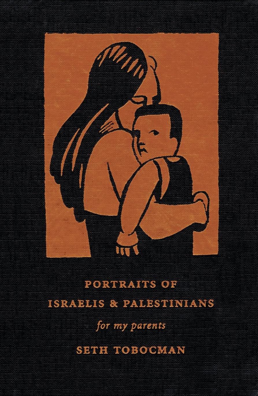 Portraits of Israelis and Palestinians: For My Parents