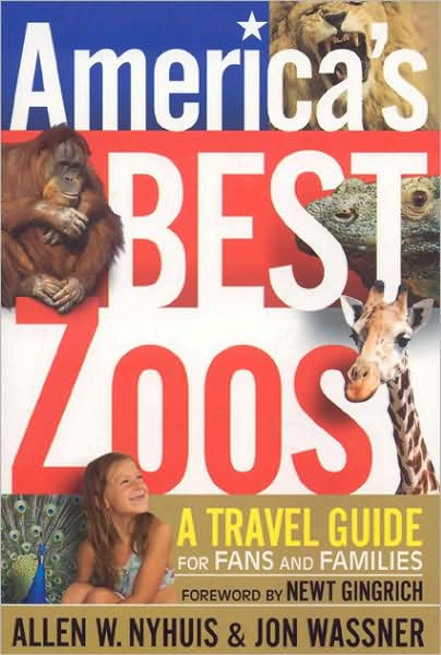 America's Best Zoos: A Travel Guide for Fans and Families