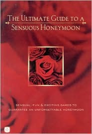 Ultimate Guide to a Sensuous Honeymoon
