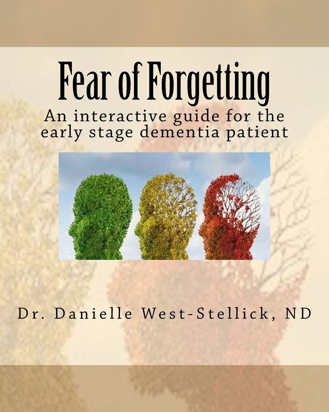 Fear of Forgetting: An interactive guide for the patient