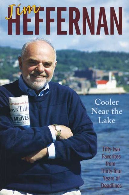 Cooler Near the Lake: Fifty-two Favorites from Thirty-four Years of Deadlines