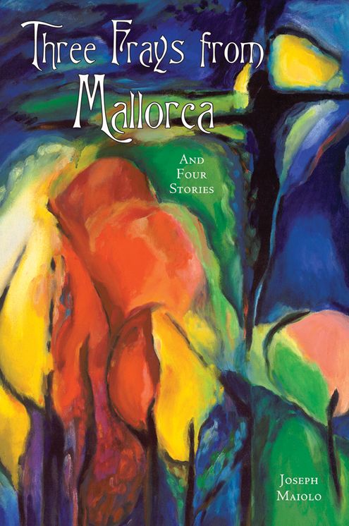 Three Frays from Mallorca : And Four Stories