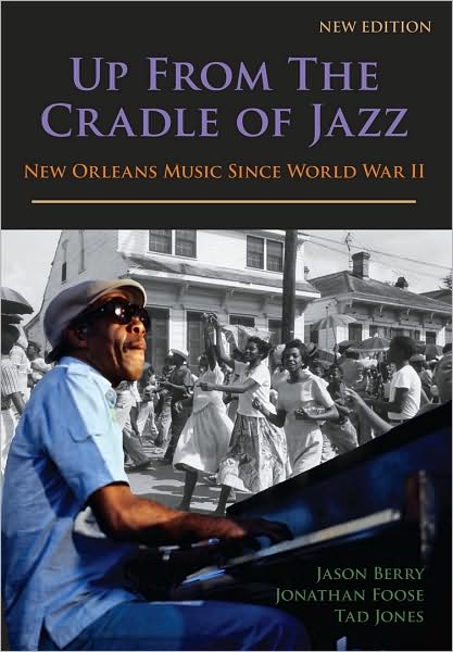 Up from the Cradle of Jazz: New Orleans Music since World War II