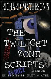 Richard Matheson's The Twilight Zone Scripts, Volume 1