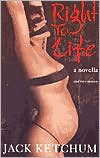 Right to Life: And Two Stories