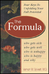 The Formula: Who Gets Sick, Who Gets Well, Who Is Happy, Who Is Unhappy, and Why