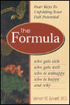The Formula: Who Gets Sick, Who Gets Well, Who Is Happy, Who Is Unhappy, and Why