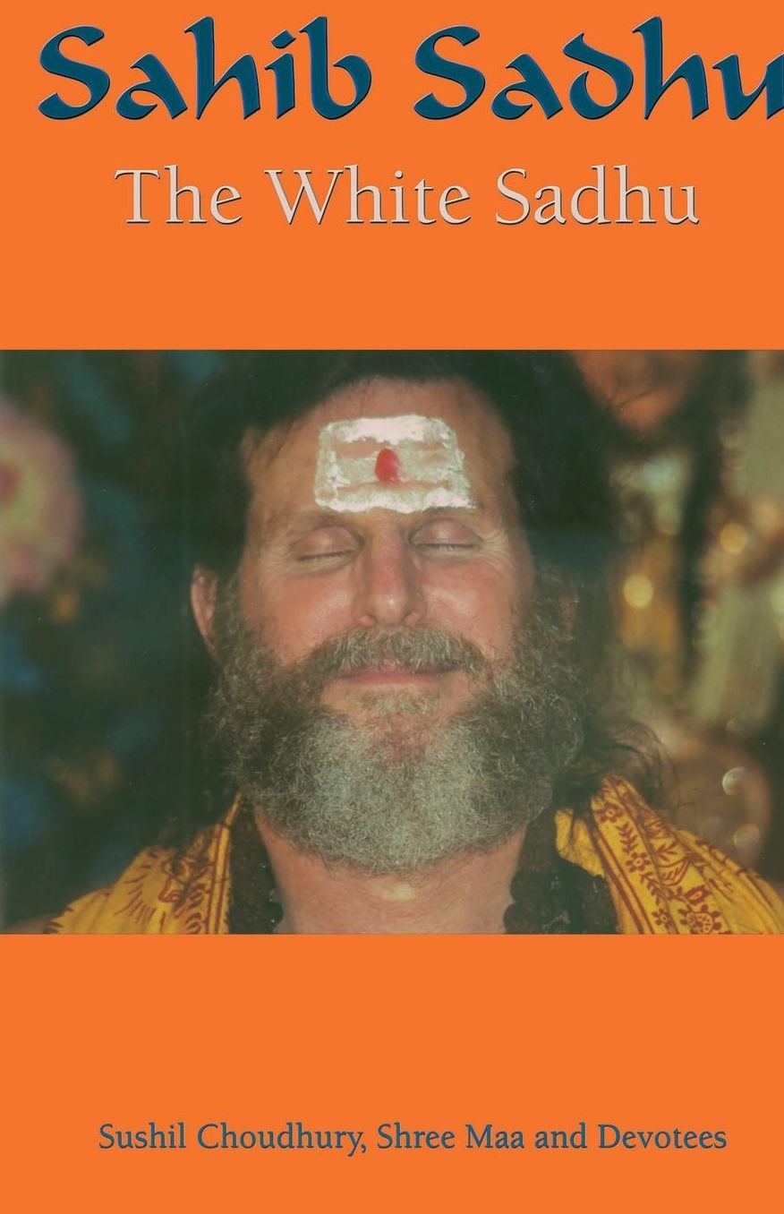 Sahib Sadhu: The White Sadhu