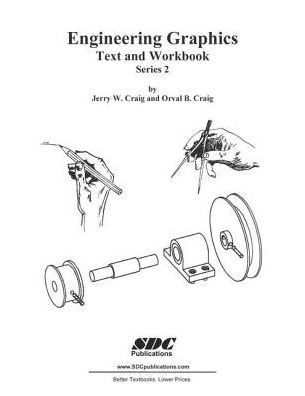 Engineering Graphics 2 Text and Workbook