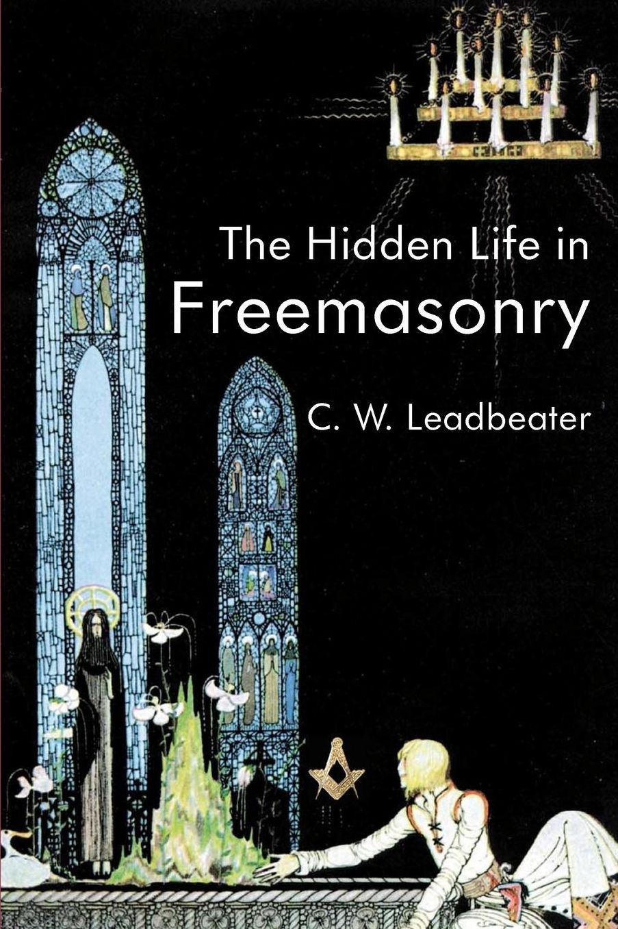 The Hidden Life in Freemasonry