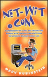 Net-Wit.com: A Smorgasbord of E-Mail and Internet Wit Blended with Humorous Incidents from the Author's Wild and Wooly Life