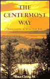 The Centermost Way: Touchstone of Universal Life