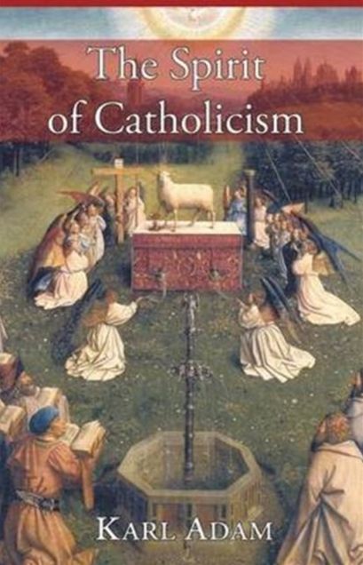 The Spirit of Catholicism
