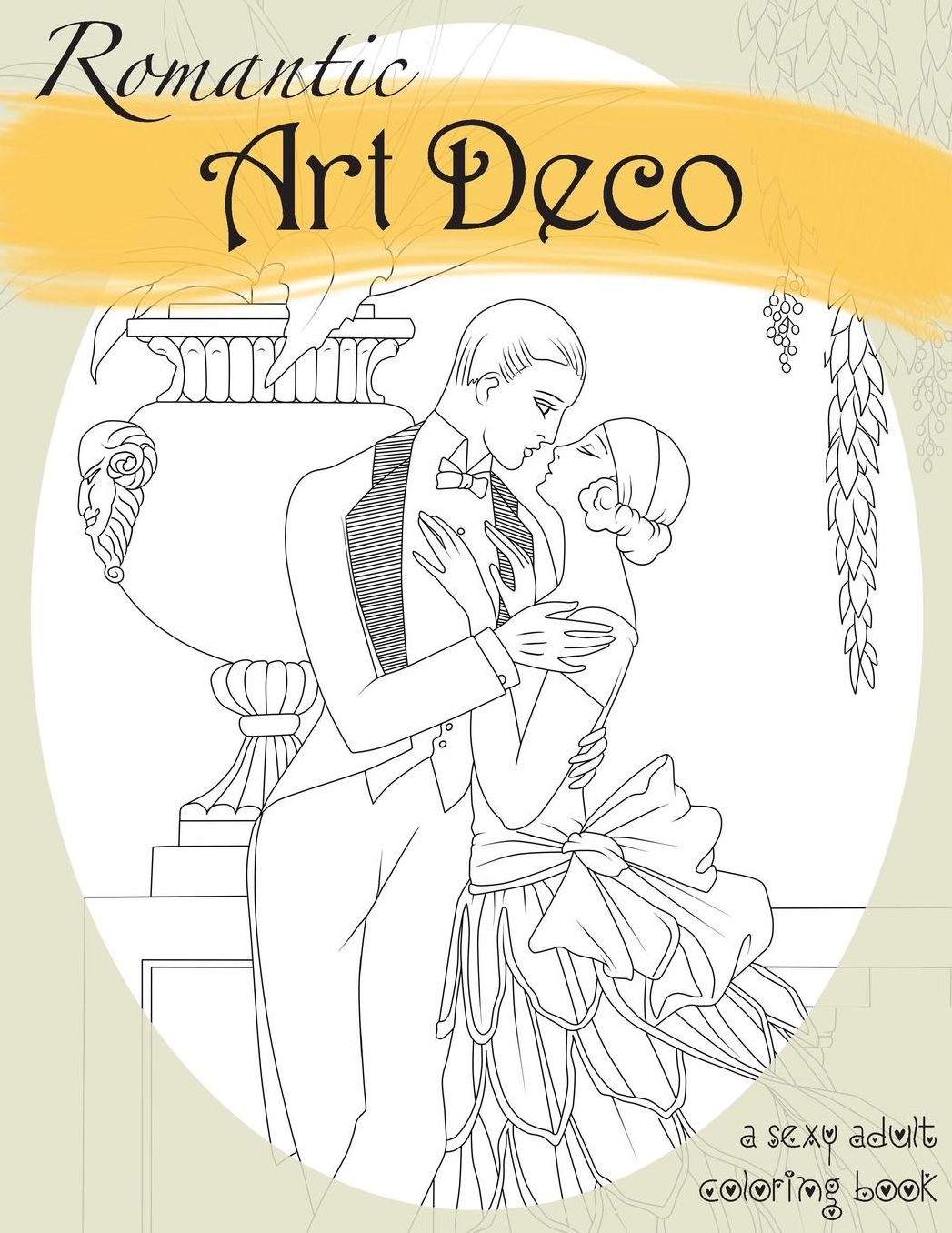 Romantic Art Deco: A Sexy Adult Coloring Book