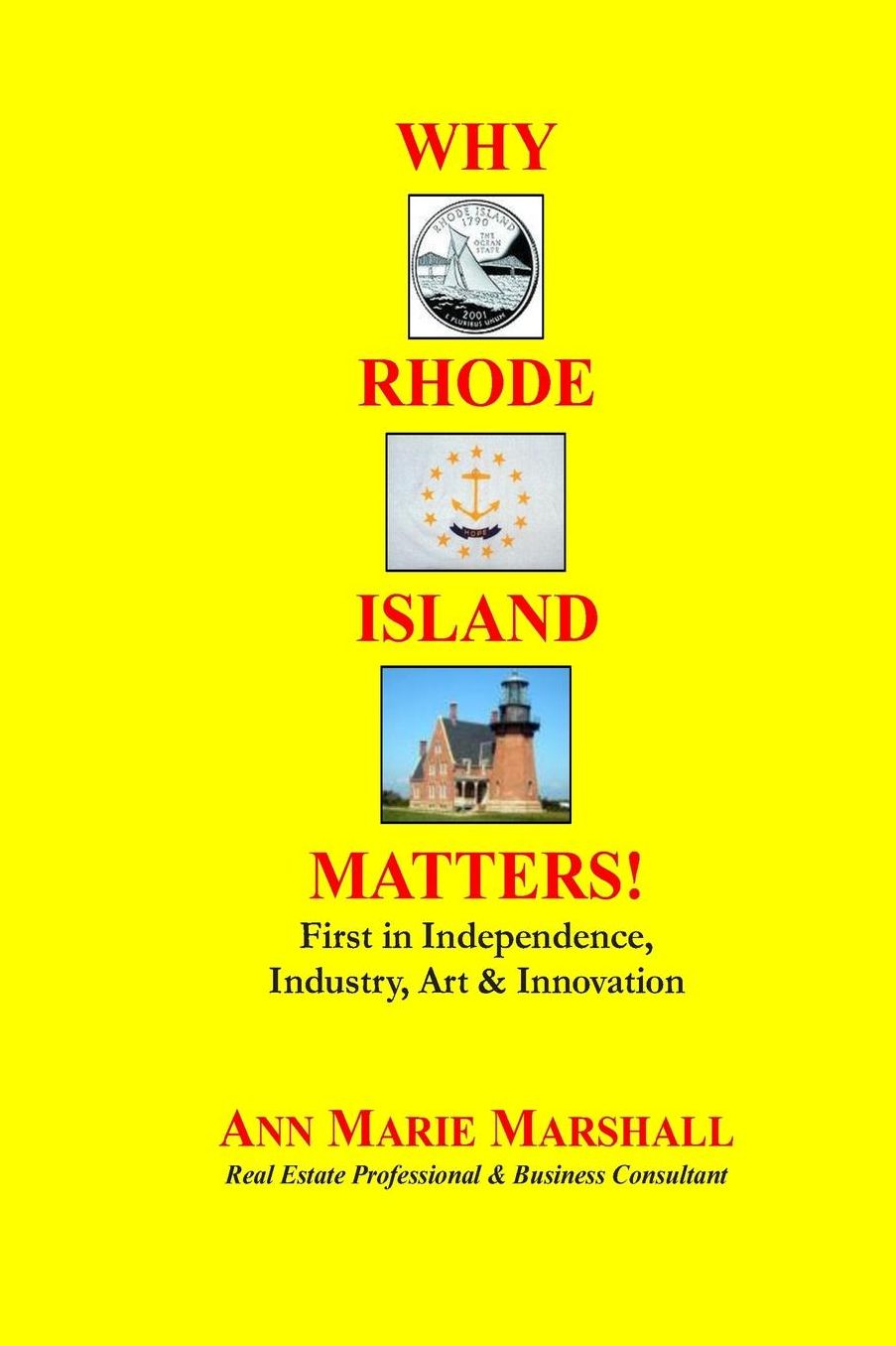 Why Rhode Island Matters!: First in Independence, Industry, Art and Innovation