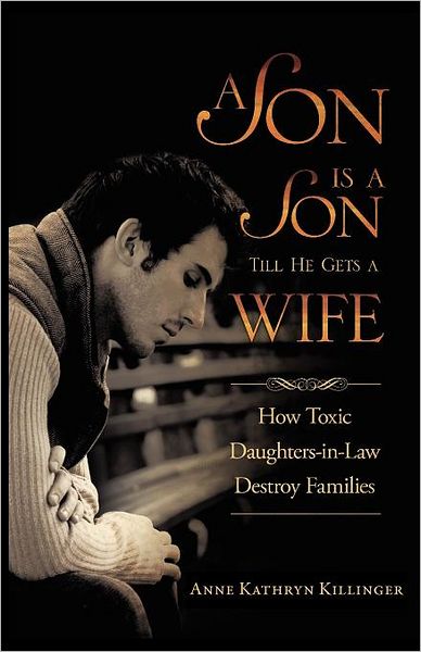 A Son Is a Son till He Gets a Wife: How Toxic Daughters-In-Law Destroy Families