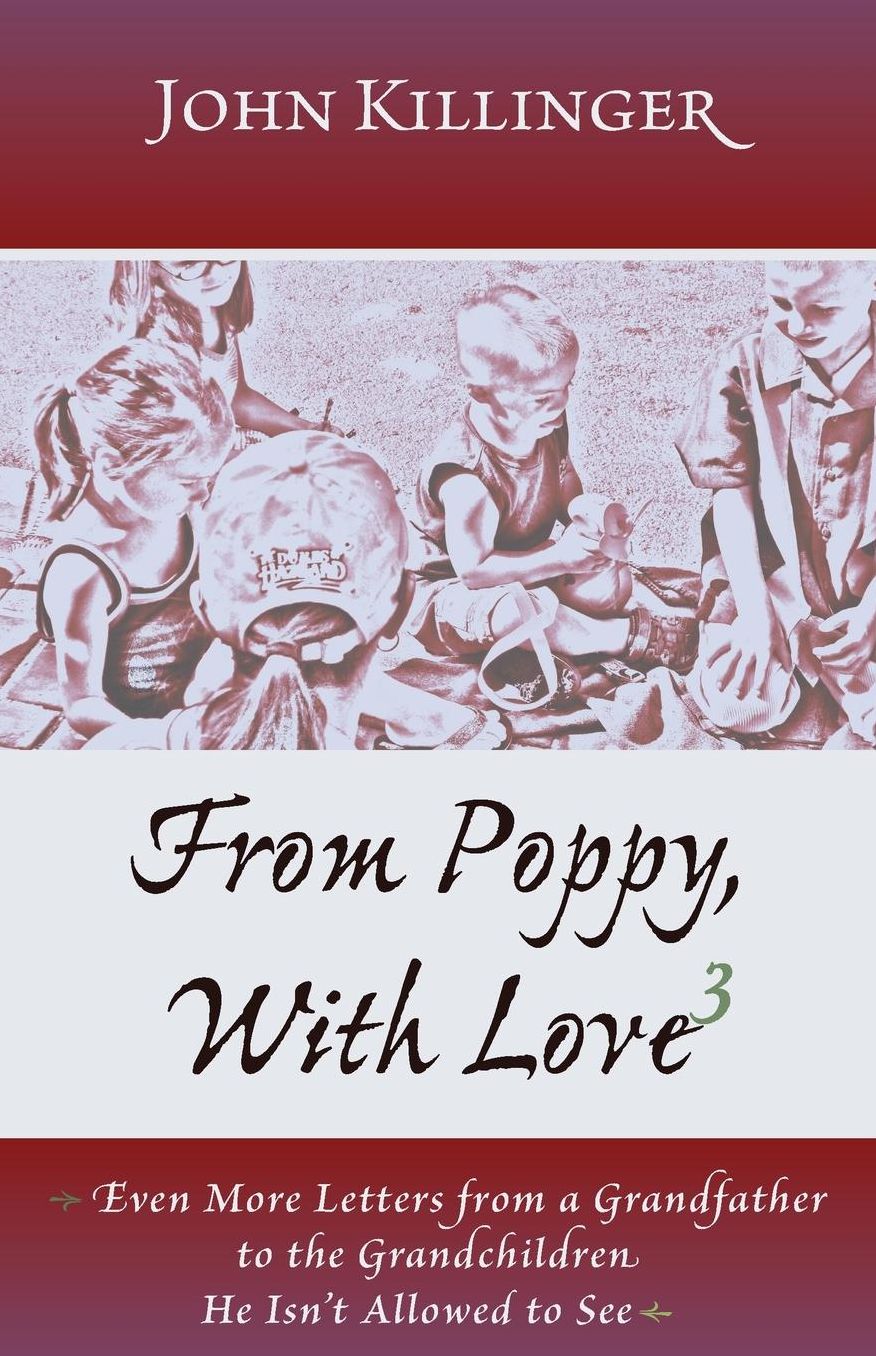 From Poppy, With Love 3: Even More Letters from a Grandfather to the Grandchildren He Isn't Allowed to See