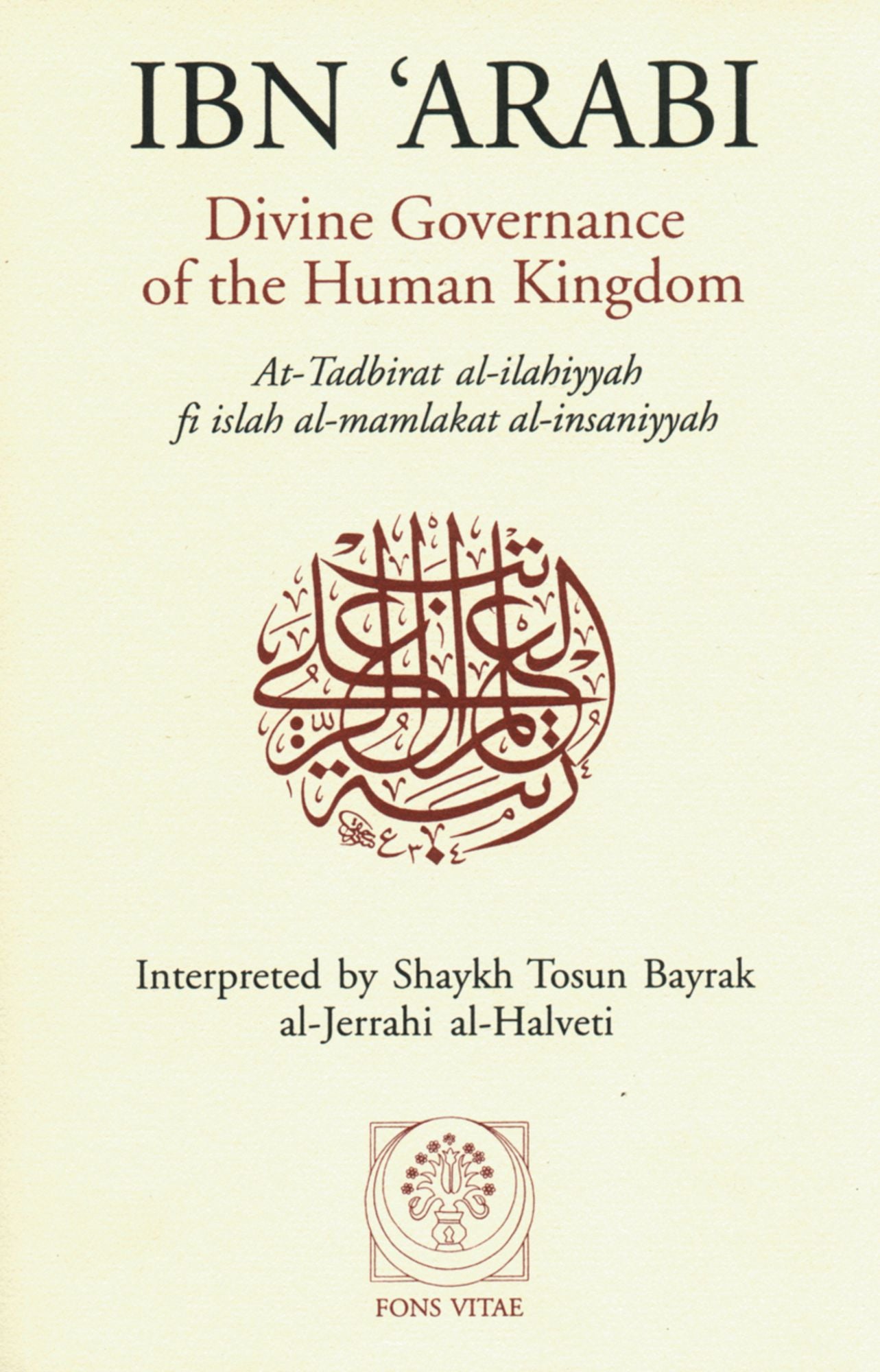 Divine Governance of the Human Kingdom: Including What the Seeker Needs and The One Alone