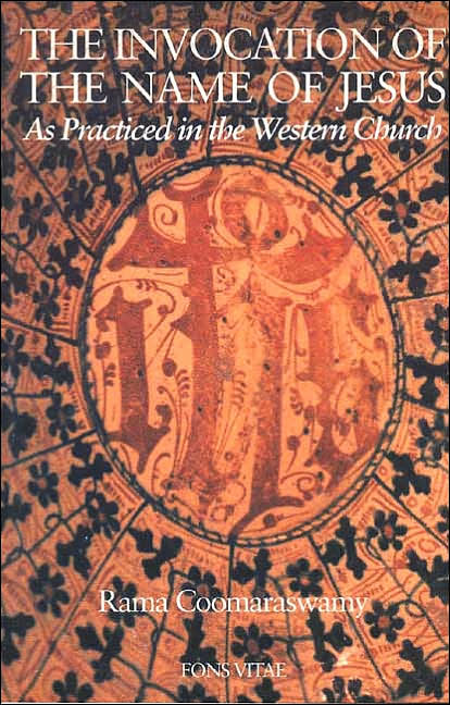 Invocation of the Name of Jesus: As Practiced in the Western Church