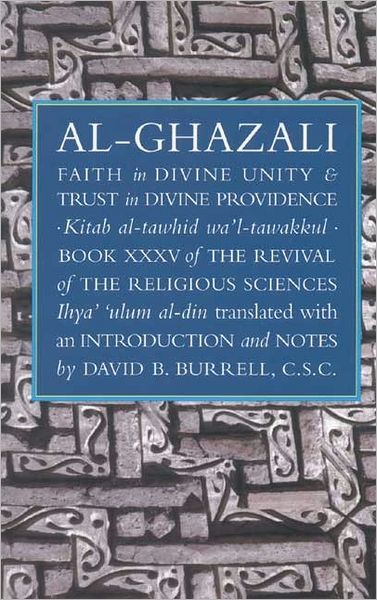 Faith in Divine Unity and Trust in Divine Providence : Kitab At-Tawhid Wa Tawakkul