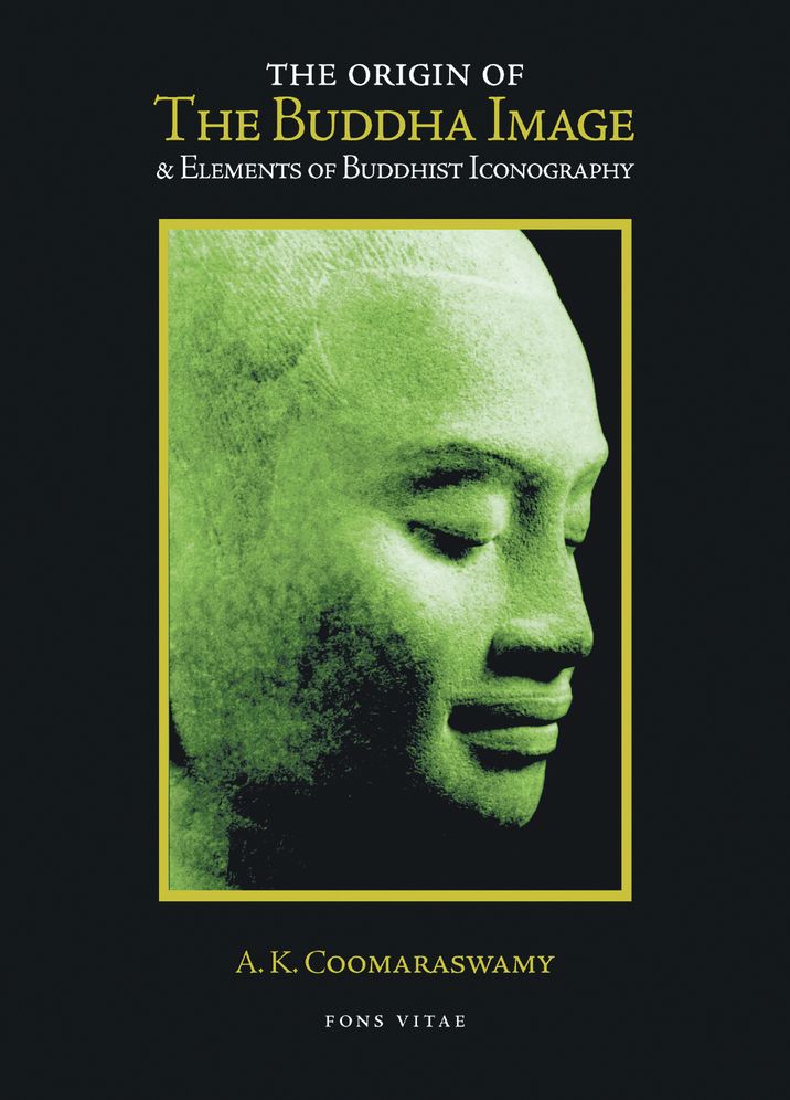 Origin of the Buddha Image and Elements of Buddhist Iconography