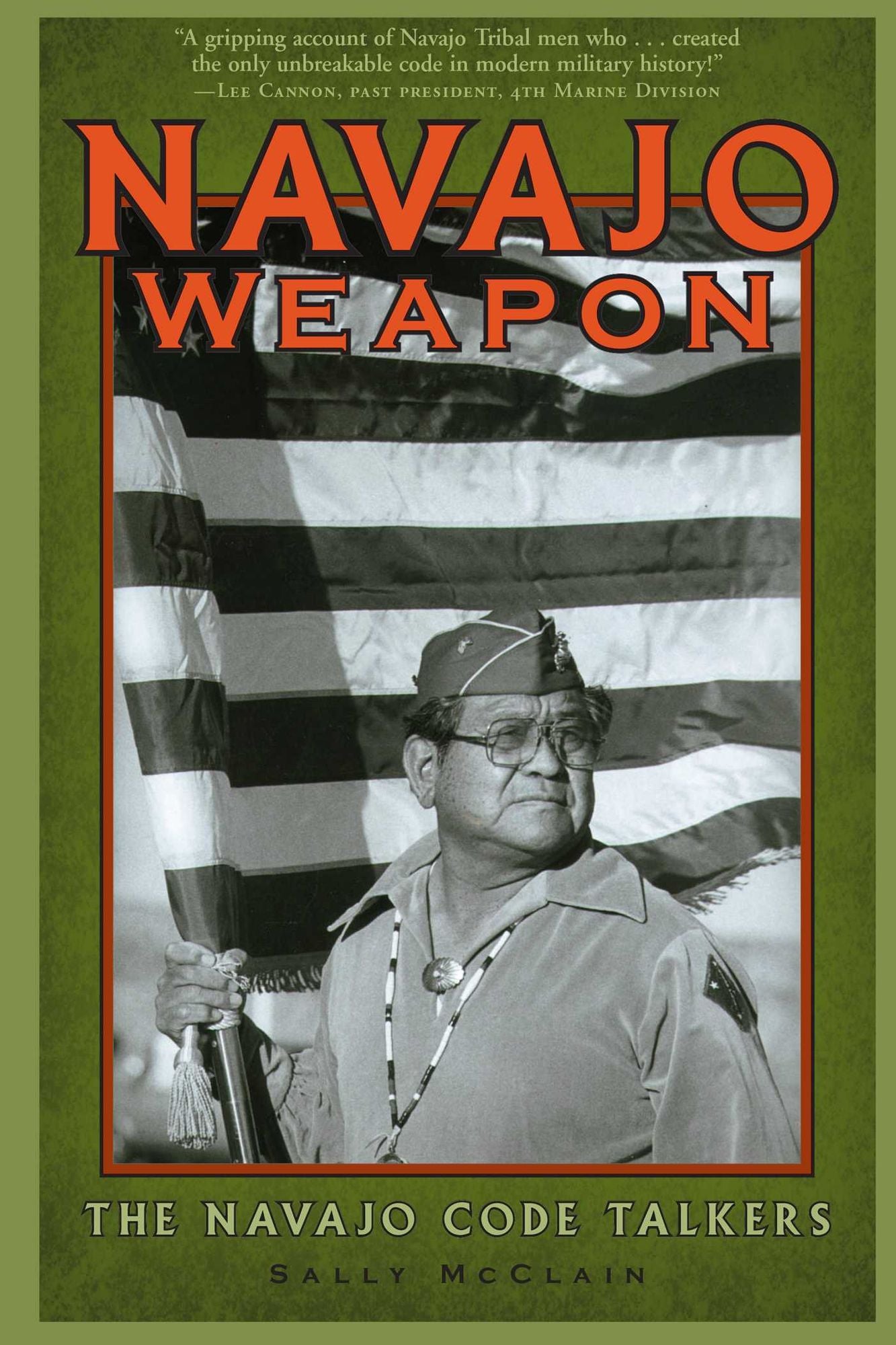 Navajo Weapon : The Navajo Code Talkers