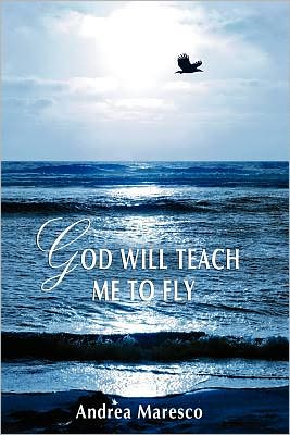 God Will Teach Me to Fly
