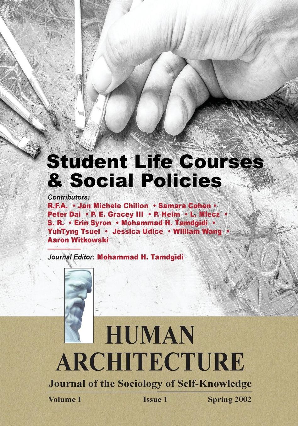 Life Courses and Social Policies [Human Architecture: Journal of the Sociology of Self-Knowledge (Vol. I, Issue 1, Spring 2002)]