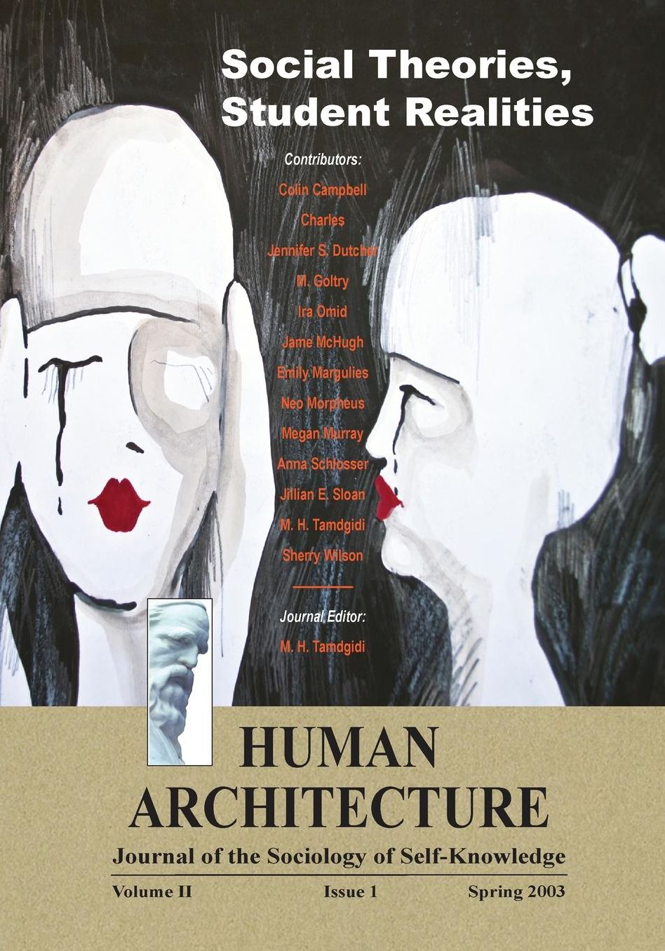 Social Theories, Student Realities [Human Architecture: Journal of the Sociology of Self-Knowledge (Vol. II, Issue 1, Spring 2003)]