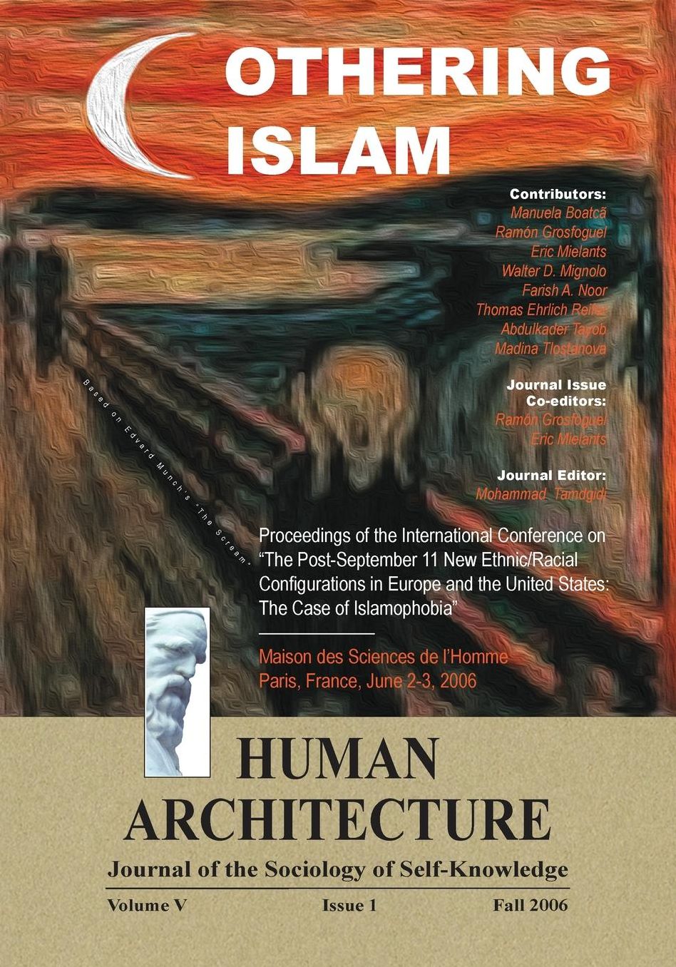 Othering Islam: Proceedings of the International Conference on the Post-September 11 New Ethnic/Racial Configurations in Europe and the United States-The Case of Islamophobia --Maison des Sciences de l'Homme, Paris, France, June 2-3 2006 [Human Architectu