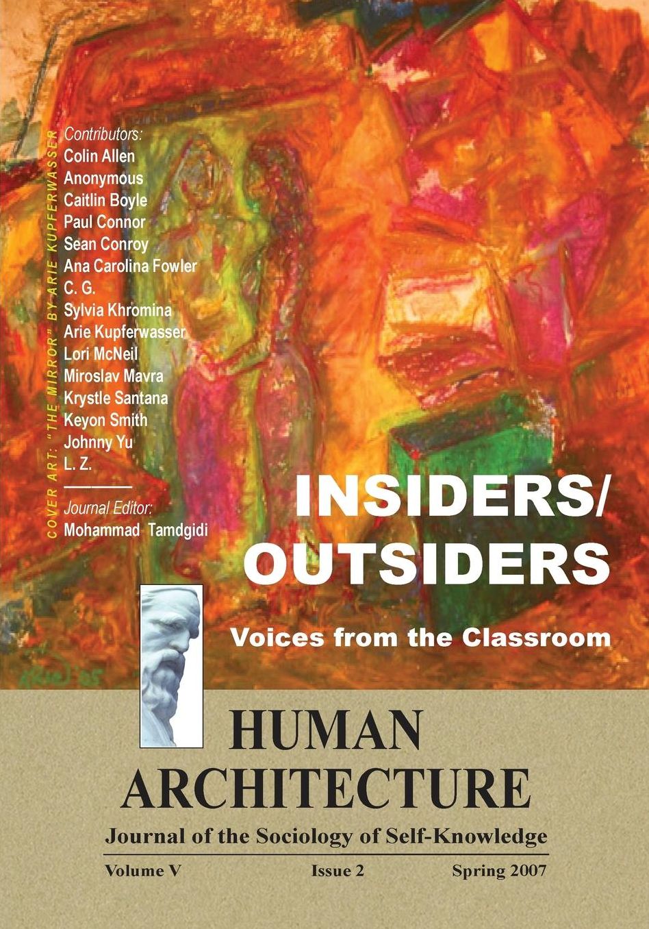 Insiders/outsiders: Voices from the Classroom [Human Architecture: Journal of the Sociology of Self-Knowledge (Vol. V, Issue 2, Spring 2007)]