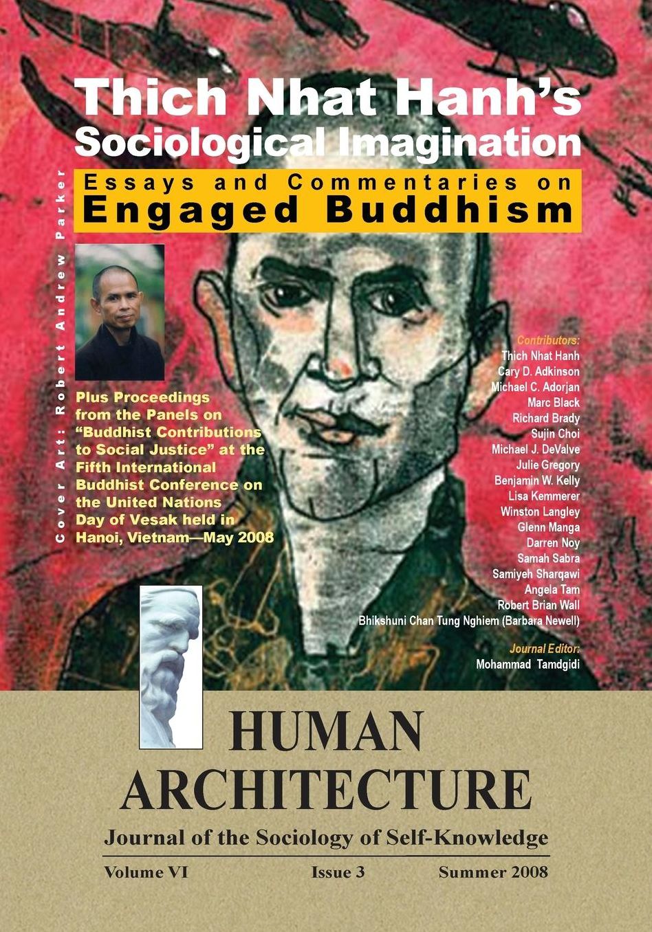Thich Nhat Hanh's Sociological Imagination: Essays and Commentaries in Engaged Buddhism (Plus Proceedings from the  Panels on Buddhist Contributions to Social Justice at the  Fifth International Buddhist Conference on  the United Nations